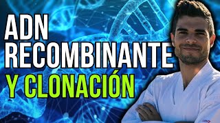 La técnica del ADN RECOMBNANTE y la CLONACIÓN BIOTECNOLOGÍA E INGENIERÍA GENÉTICA [upl. by Yrelav]