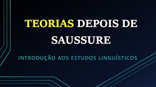 Depois de Saussure estruturalismo gerativismo sociolinguística e funcionalismo [upl. by Neliac343]