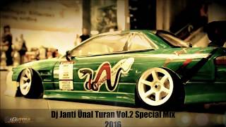 DJ JANTİ ÜNAL TURAN VOL2 SPECİAL MİX 2016 [upl. by Griffiths]