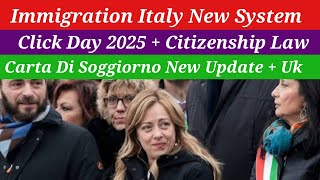 Italy Immigration New System Click day 2025  Citizenship Law  Carta Di Soggiorno New Update  Uk [upl. by Ardua]