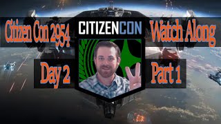 Citizencon 2954 2024 Day 2 Part 1 Watch Along With Me [upl. by Jerome]