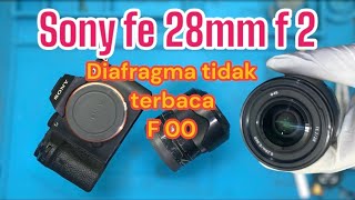 Lensa Sony fe 28mm f 2 diafragma tidak terbaca cara bongkar sony fe 28mm F 2 bagian depan belakang [upl. by Seuqirdor]