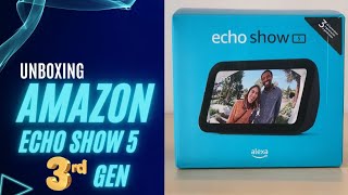 Unboxing Echo Show 5 3rd Gen [upl. by Mcclish888]