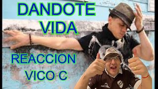 VICO C DÁNDOTE VIDA  REACCION [upl. by Keyte]