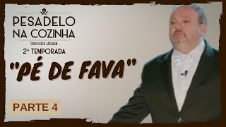 Pesadelo na Cozinha Pé de Fava – Parte 4 [upl. by Shaer580]