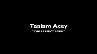 Talaam Aceys The Perfect Poem [upl. by Mehala628]