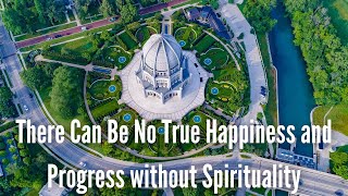 There Can Be No True Happiness and Progress without Spirituality  ‘Abdu’lBahá Paris Talks [upl. by Gennifer64]