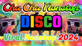 New Cha Cha Disco Nonstop Medley 2024 🔔 Selos Bagong Nonstop Cha Cha 2024 ✨ Disco Mixtape [upl. by Htenaj]