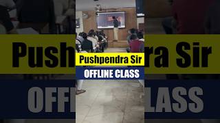 Pushpendra sir Offline classmotivation shorts shortvideo viralshorts offlinecoaching teacher [upl. by Codi]