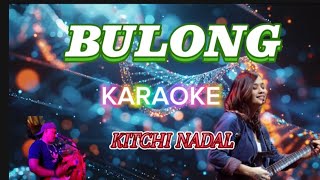 BULONG Karaoke Version by Kitchie Nadal [upl. by Rimaa]