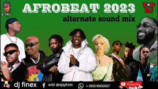 AFROBEAT MIX 2023  NAIJA amp GHANA BEST OF AFROBEAT 2023 BY DJ FINEX [upl. by Dawson]