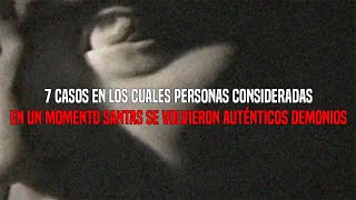 7 Personas quotSantasquot Que Se Volvieron DEMONIOS [upl. by Susette]