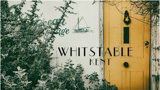 WHITSTABLE  the most charming town in KENT UK [upl. by Viviene]