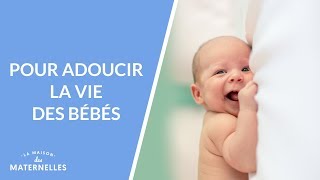 Pour adoucir la vie des bébés  La Maison des maternelles LMDM [upl. by Stephani888]