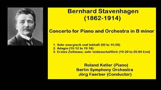 Bernhard Stavenhagen 18621914  Concerto for Piano and Orchestra in B minor [upl. by Ogdan]