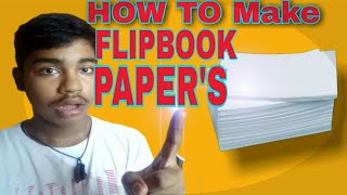 How to Make Flip book Papers at home 50 to 100 At a time Flip book Animation [upl. by Nayr]