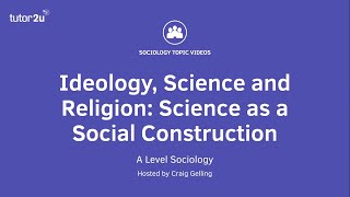 Science as a Social Construction  Beliefs in Society  ALevel Sociology [upl. by Worrad]