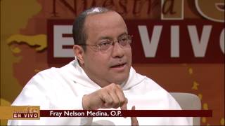 Nuestra Fe en Vivo–Fray Nelson Medina • 25  Noviembre  2013 [upl. by Lovett]