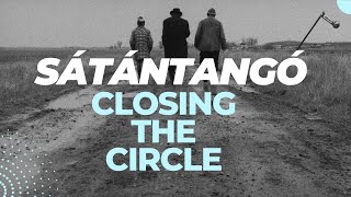 Sátántangó  Closing The Circle [upl. by Aztiraj]