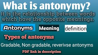 Antonymy  antonyms  Three types gradable non gradable reversive antonyms basic info of all [upl. by Selby]