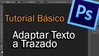 Tutorial Básico  Adaptar Texto a Trazados en Photoshop CS6 [upl. by Mensch]