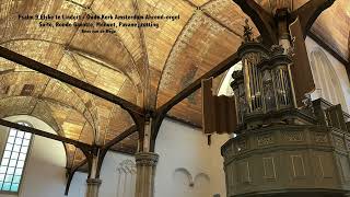 Psalm 9  Elske te Lindert  Oude Kerk Amsterdam Ahrend orgel Sweelinq  Kees van de Wege [upl. by Bear]