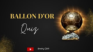 Ultimate Ballon dOr Quiz Test Your Football Knowledge 🏆⚽ [upl. by Nanette]