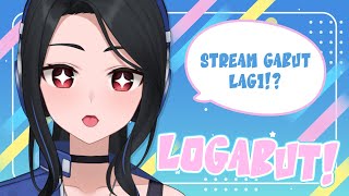 HAH INI STREAM APA 😋【LOGABUT】 [upl. by Chico]