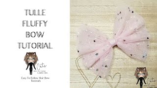 TULLE HAIR BOW TUTORIAL  TULLE HAIR BOW  DIY TULLE BOW  TULLE FLUFFY BOW  TULLE BOW [upl. by Lamak]