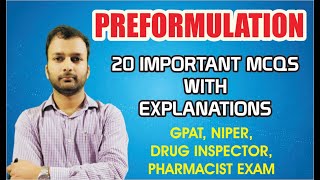 20 PREFORMULATION IMPORTANT MCQS WITH EXPLANATIONS  GPAT  NIPER  DRUG INSPECTOR  PHARMACIST EXAM [upl. by Balough]