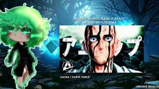 👊💫🌌 Alguns heróis rank S Saitama react ao rap♪do Saitama  SOCO SERIO   AniRap  🌌💫👊 015 [upl. by Fabiano]