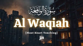 Most Heart Touching Quran Recitation of Surah Al Waqiah  سورة الواقعة  RELAXING QURAN RECITATION [upl. by Coral]