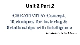 BEd Class Unit 2 Part 2 CREATIVITY BEd teaching individualdifferencesU2 P2 [upl. by Nytsrik]