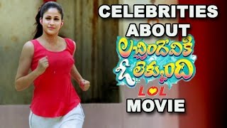 Celebritys About Lachindeviki O Lekkundi Movie  Latest Telugu Movie 2016 [upl. by Bubb888]