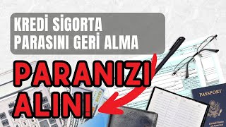 KREDİ SİGORTA PARASINI GERİ ALMA ⏬👇 Kredi sigorta masrafı nasıl geri alınır [upl. by Mahau4]