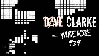 Dave Clarkes Whitenoise 939 [upl. by Animsay]