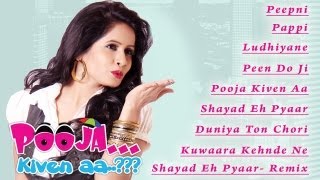 POOJA KIVEN AA  JUKEBOX  MISS POOJA NEW SONGS 2013  MUSIC  SACHIN AHUJA  PUNJABI MOVIE OF 2013 [upl. by Acinat]