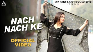 Nach Nach Ke Official Video  Anjali Raghav  Amit Dhull  Haryanvi Song [upl. by Edva]