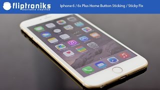 Iphone 6  6s Plus Home Button Sticking  Sticky Fix  Fliptronikscom [upl. by Blain]