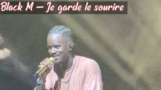 BlackM Je garde le sourire Live Experience [upl. by Kaleena]