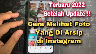 Cara Melihat Foto Yang Di Arsip Instagram Terbaru 2024 [upl. by Eanil5]