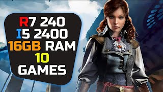 R7 240  I5 2400  Test In 10 Games [upl. by Chen]