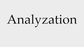 How to Pronounce Analyzation [upl. by Frasquito]