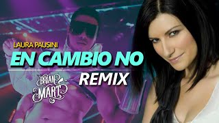 Laura Pausini  En Cambio No Brian Mart Classic Remix [upl. by Kliman]