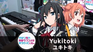 Yukitoki  Oregairu My Teen Romantic Comedy SNAFU OP  Piano Cover [upl. by Ahseinar]