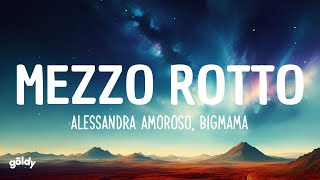 Alessandra Amoroso  Mezzo Rotto ft BigMama [upl. by Eiblehs156]