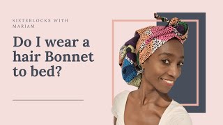 quotWhy I Ditched the Hair Bonnet My Sisterlocks Journey [upl. by Cally771]