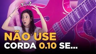 Qual é a melhor espessura de corda para guitarra e violão [upl. by Calabrese]