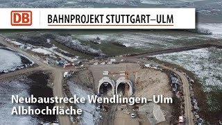 Baufortschritt Albhochfläche  Neubaustrecke Wendlingen–Ulm [upl. by Ened]