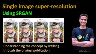 255  Single image super resolution​ using SRGAN [upl. by Peednama]